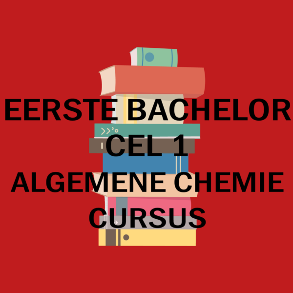 1e bachelor: Cel I (algemene chemie)