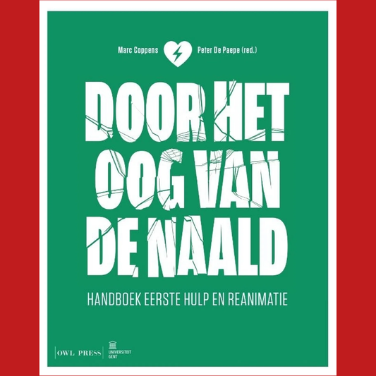 1e Bachelor: Door het oog van de naald: handboek eerste hulp en reanimatie - M. Coppens, P. De Paepe