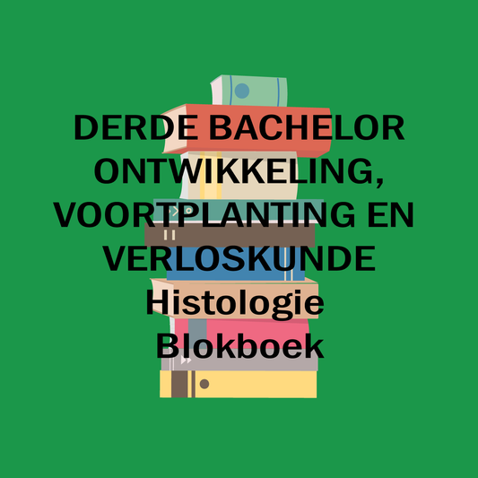 3e Bachelor: Ontwikkeling, voortplanting en verloskunde (histologie)
