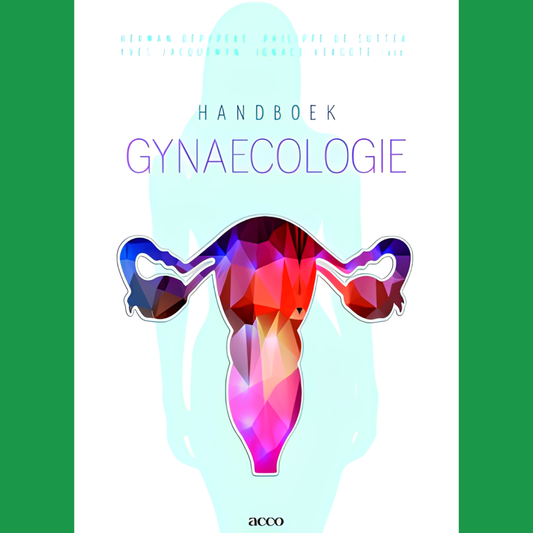 3e Bachelor: Handboek Gynaecologie - Y. Jacquemyn, P. De Sutter, I. Vergrote, H. Depypere