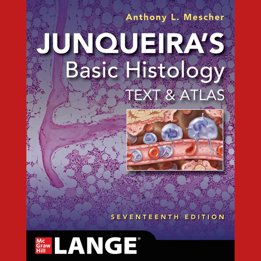 1e Bachelor: Junqueira's Basic Histology: Text and Atlas - A. L. Mescher